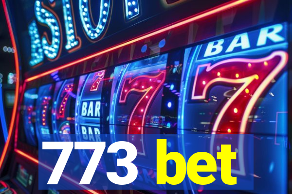 773 bet